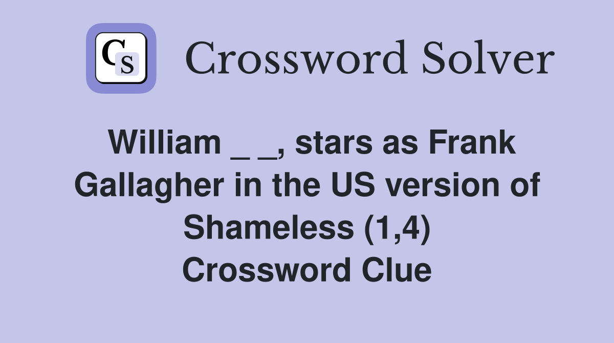 William stars as Frank Gallagher in the US version of Shameless (1